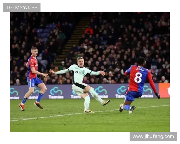 水晶宫对阵切尔西在线直播全程回顾及精彩瞬间分析